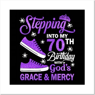 Stepping Into My 70th Birthday With God's Grace & Mercy Bday Posters and Art